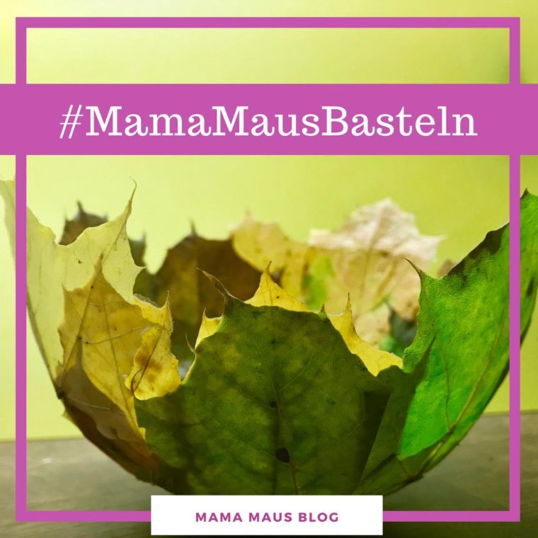 #MamaMausBasteln für Kinder – Blätter – Schale