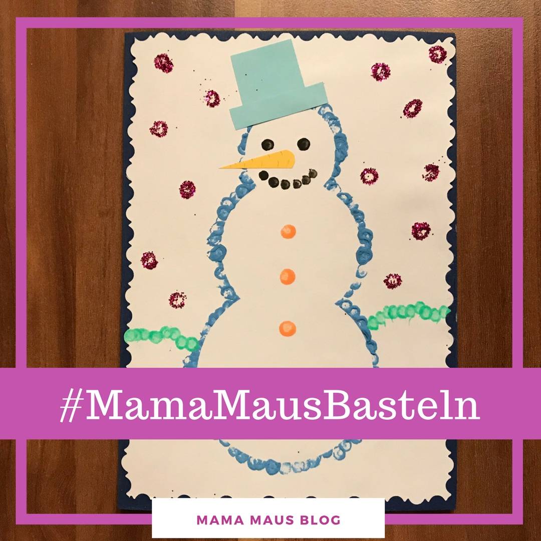 #MamaMausBasteln für Kinder – Weihnachtskarten – Schneemann-Karte
